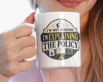 Policy Mug, Funny Workplace Rules Gift, Office Humour Mug For Policy Explainers