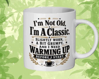 Funny Old Age Mug, Classic Birthday Gift For Dad Or Grandad