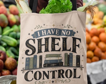 Book Lover Tote Bag, Funny Reading Bag With I Have No Shelf Control Design