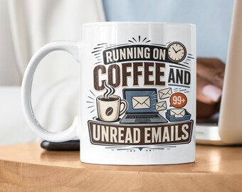 Coffee And Unread Emails Mug, Funny Office Work Mug For Colleagues