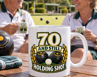 Personalised Lawn Bowls Mug – 70 and Still Holding Shot