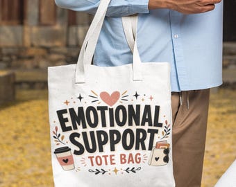 Emotional Support Tote Bag, Funny Everyday Cotton Shopper for Coffee and Book Lovers