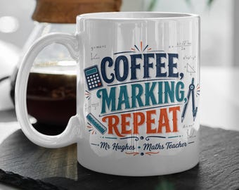 Personalised Teacher Mug, Coffee Marking Repeat Teacher Coffee Cup, Mr Hughes School Gift