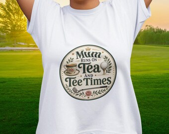 Mum Golf T-Shirt, Tea And Tee Times Golf Mum Gift