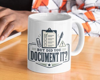 Documentation Mug for Compliance Officer, Funny Audit Office Gift for Project Manager