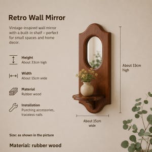 May include: A brown wooden wall mirror with an oval glass pane and a built-in shelf. The mirror frame has a curved top and bottom. Text on the image indicates a height of about 13 inches and a width of about 6 inches. The material is rubber wood.