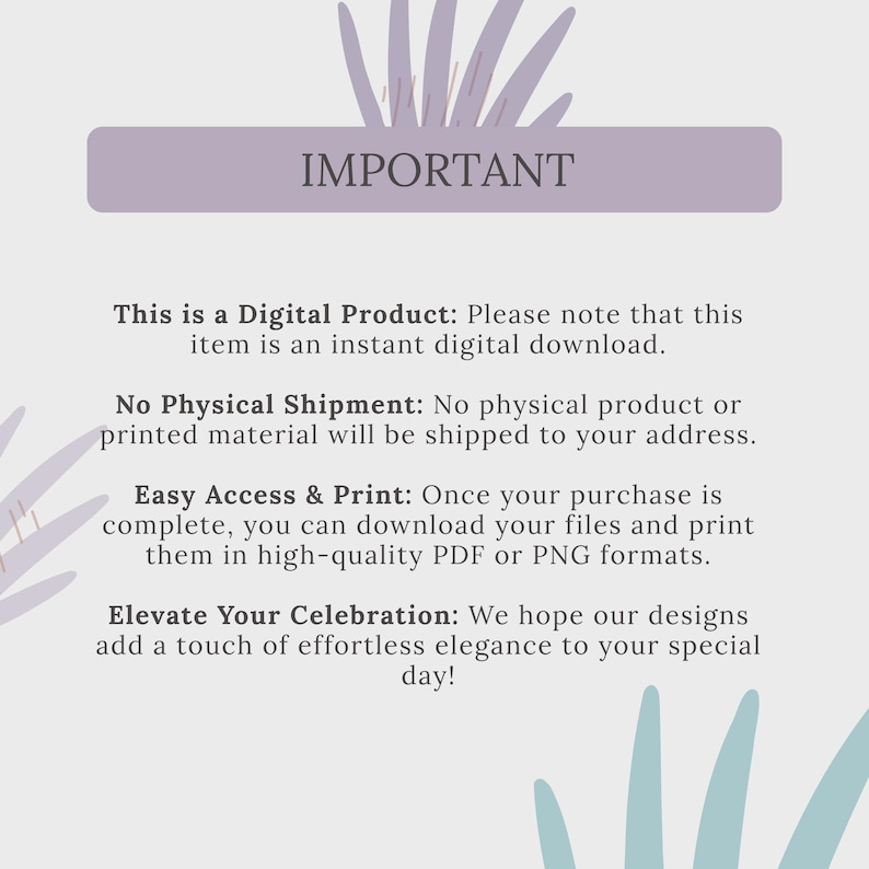 May include: A digital product announcement with the word "IMPORTANT" in a lavender rectangle. Text below states it is a digital download with no physical shipment. It can be printed in PDF or PNG formats. The design is for celebrations.