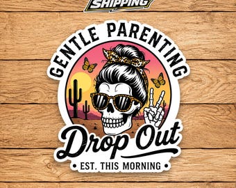 Funny Parenting Sticker, Gentle Parenting Drop Out Decal, Mom Life Sticker, Retro Mama Sticker, Motherhood Humor Gift, Mama Gift