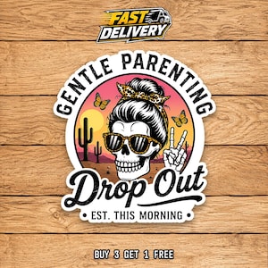 Gentle Parenting Dropout Sticker, Funny Mom Sticker, Retro Mama Decal, Girl Mom Gift, Boy Mom Sticker, Mother's Day Funny Gift