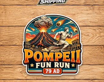 Volcano Sticker, Pompeii Fun Run Meme, Geography Science Humor Decal, Volcanology Gift for Students Teachers, Lava Eruption Sticker