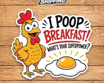 I Poop Breakfast Chicken Sticker, Funny Hen Decal, Farm Life Humor Sticker, Backyard Chicken Gift, Country Living Vinyl Decal