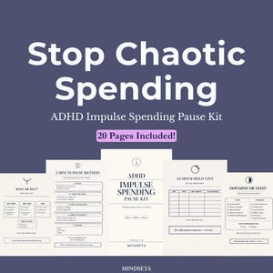 May include: A set of white paper pages with black text, designed to help manage spending habits. The title "Stop Chaotic Spending" is displayed in large white letters. The kit includes an ADHD Impulse Spending Pause Kit with 20 pages.