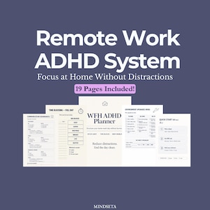 May include: A digital planner titled "Remote Work ADHD System" with the tagline "Focus at Home Without Distractions." The image includes pages with checklists and planning tools. The text "19 Pages Included!" is also visible.
