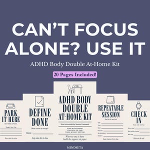 Op de afbeelding: Een marineblauwe afbeelding met witte tekst die luidt: "CAN'T FOCUS ALONE? USE IT." Hieronder staat "ADHD Body Double At-Home Kit" en "20 Pages Included!" De kit bevat secties voor het plannen en volgen van taken.