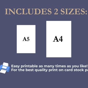 May include: Image features two white rectangular paper sizes, A5 and A4, against a dark blue background. Text at the top reads "INCLUDES 2 SIZES:". Below, the text says "Easy printable as many times as you like! For the best quality print on card stock paper."