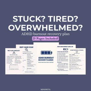 Op de afbeelding: Een digitaal ADHD burnout herstelplan met de tekst "STUCK? TIRED? OVERWHELMED?" en "25 Pages Included!". Het plan bevat checklists, root cause scans en een herstelplanner. De achtergrond is donkerblauw.