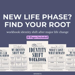 May include: A workbook titled "Identity Shift Workbook" with the text "New Life Phase? Find Your Root." The workbook includes 20 pages and is designed for identity reflection after a major life change. The cover is white with black text.