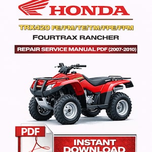 Puede incluir: Imagen de un quad Honda TRX420 Fourtrax Rancher rojo. El quad tiene neumáticos negros y un asiento negro. La imagen también incluye el texto "REPAIR SERVICE MANUAL PDF (2007-2010)" y "INSTANT DOWNLOAD".