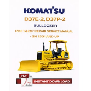 May include: A yellow Komatsu D37E-2, D37P-2 bulldozer PDF shop repair service manual. The image includes the Komatsu logo, the text "BULLDOZER", and "INSTANT DOWNLOAD". The serial number range is SN 1501 and up.