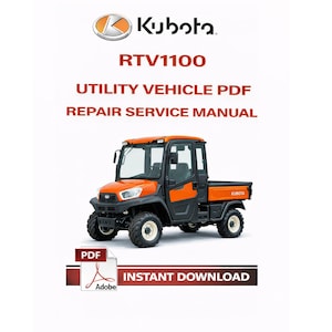 May include: A Kubota RTV1100 utility vehicle PDF repair service manual. The image shows an orange and black utility vehicle with the Kubota logo. The text "Instant Download" is also visible.