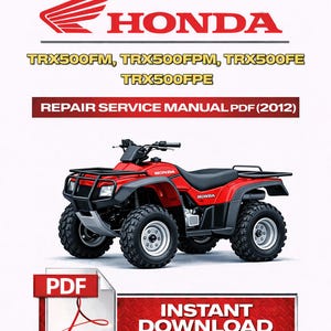 Puede incluir: ATV Honda rojo con detalles en negro, la palabra "HONDA" se muestra encima del ATV. La imagen también incluye el texto "TRX500FM, TRX500FPM, TRX500FE, TRX500FPE" y "REPAIR SERVICE MANUAL PDF (2012)". También se muestran las palabras "PDF" y "DESCARGA INSTANTÁNEA".