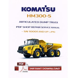 Puede incluir: Un camión volquete articulado Komatsu HM300-5 se muestra sobre un fondo blanco. La imagen es un manual de reparación de taller en PDF. El texto incluye "Descarga instantánea" y "Adobe". El camión es amarillo y negro.