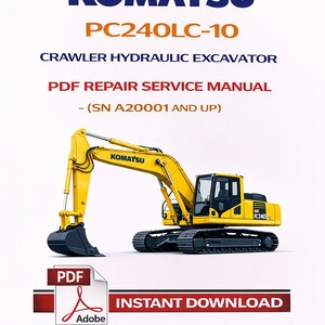 May include: A yellow Komatsu PC240LC-10 crawler hydraulic excavator is featured in this image. The text includes "PDF Repair Service Manual" and "Instant Download". The excavator is on a white background.