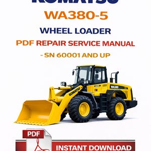 May include: A yellow Komatsu WA380-5 wheel loader with black tires and a large front bucket. The image includes text: "PDF Repair Service Manual - SN 60001 and Up" and "Instant Download."