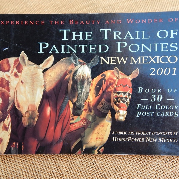 The Trail of Painted Ponies New Mexico 2001  ~  27 (NOT 30) Full Color Post Cards  /  NM Painted Pony Unused Post Cards  6 1/2" x 4 3/4"