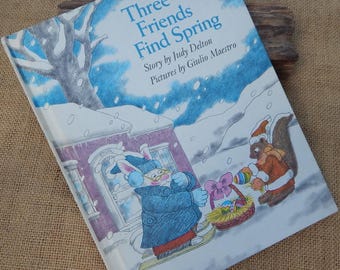 Weekly Reader Book  /  Three Friends Find Spring  /  Copyright 1977  /  Judy Delton