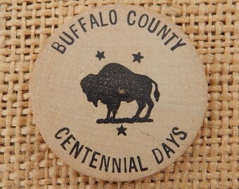 5 Buffalo Wooden Nickels  / Wooden Adverting Nickel Buffalo County Centennial Days  /  Wooden Nickel 1967  /  Trade Nickel  / Buffalo Nickel