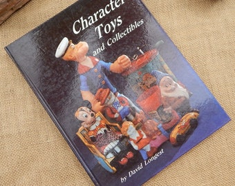 Character Toys & Collectibles  /  David Longest  /  Copyright 1984  /  Character Toys Guide Book  /  Toy Reference Book