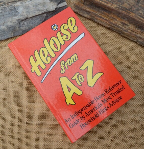 Heloise From A to Z  /  1992 Heloise From A to Z  /  Home Reference Guide  /  Household Hints Advisor  /  Copyright 1992