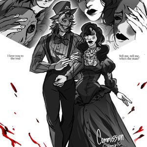 Puede incluir: Una ilustraci&oacute;n digital en blanco y negro con dos figuras con ropa formal, una con sombrero de copa y m&aacute;scara, la otra con un vestido largo. El texto dice: I love you to the end, Tell me, tell me, who's the man? Abajo dice Commission Example.