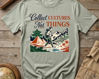 Camiseta gráfica de viaje "Colecciona culturas, no cosas", camiseta de aventura Wanderlust