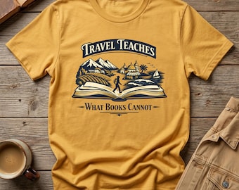 Camiseta con la frase "Viajar enseña lo que los libros no pueden", camiseta con cita sobre aventuras, ropa para amantes de los viajes.