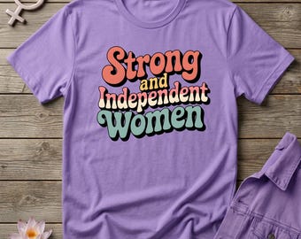 Camiseta gráfica retro "Mujeres fuertes e independientes", camiseta de empoderamiento feminista