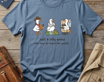Camiseta de viaje Silly Goose, camiseta gráfica Wanderlust, camiseta unisex de algodón