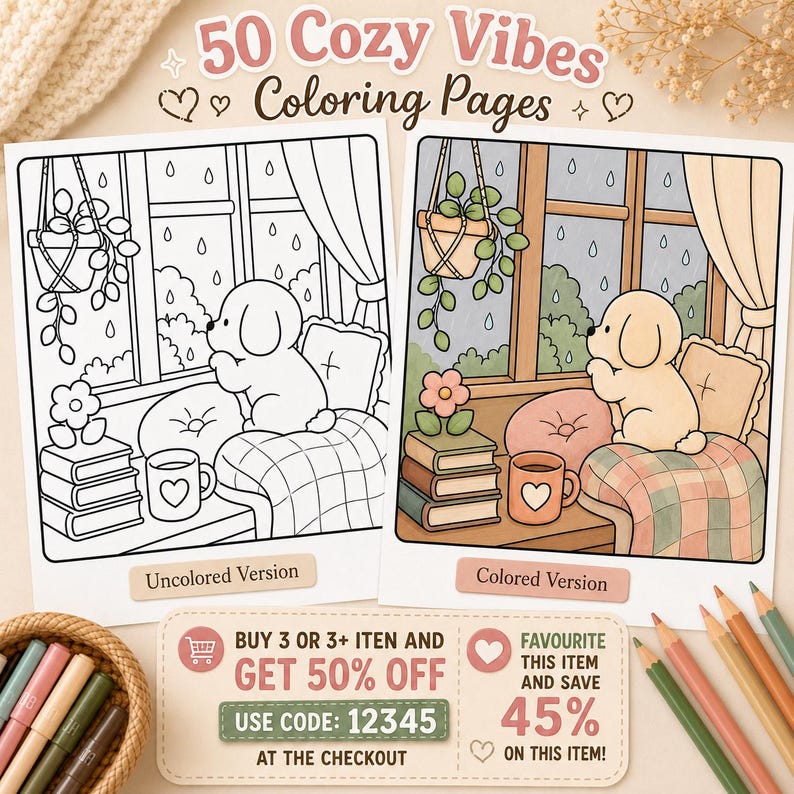 May include: A digital collection titled 50 Cozy Vibes Coloring Pages featuring two illustrations of a puppy looking out a rainy window. One version is black and white line art, the other is colored. Includes a promotional coupon for 50% off.