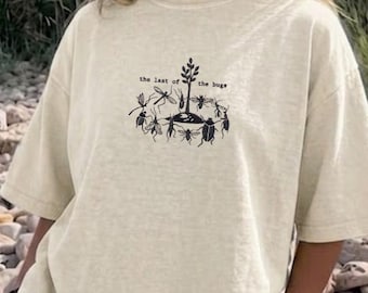Embroidered The Last of the Bugs Shirt, Minimal Insect Tee, Comfort Colors Shirt, Cottagecore Nature Lover Gift, Aesthetic Bug Shirt