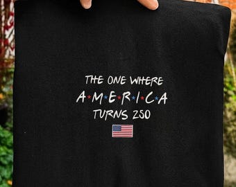 The One Where America Turns 250 Embroidered Tee, 1776–2026 Patriotic Shirt, Comfort Colors USA 4th of July Gift