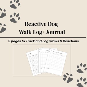 以下が含まれることがあります： 「Reactive Dog Walk Log/Journal」と「5 pages to Track and Log Walks & Reactions」のテキストが入ったベージュ色のジャーナル。散歩と反応を記録するためのページがあり、足跡のグラフィックが描かれています。