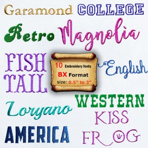 May include: An image showcasing ten embroidery fonts in various styles and colors, including "Garamond," "College," and "Magnolia." The fonts are displayed on a white background, with a scroll graphic indicating the font size range of 0.5" to 3".