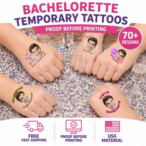 May include: Temporary tattoos for a bachelorette party, featuring a man's face on the hands. The tattoos display text such as "loren's Bachelorette", "The Luckyest Man", and "Alexa's Bachelorette". The image also includes the text "Proof Before Printing" and "70+ Designs".