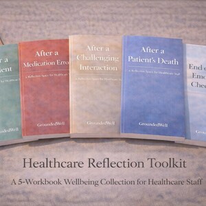 May include: A collection of five workbooks titled "After a Incident", "After a Medication Error", "After a Challenging Interaction", "After a Patient's Death", and "End of Shift Emotional Check-Out". The books are in various pastel colors and are part of the "Healthcare Reflection Toolkit".