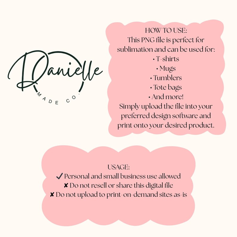 May include: A digital file graphic with the name "Danielle" in a cursive font, with "MADE CO." below. The image includes instructions for use with sublimation on T-shirts, mugs, tumblers, and tote bags. Usage guidelines are also provided.