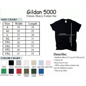 May include: Black Gildan 5000 unisex heavy cotton tee shirt with size and color charts. The size chart shows measurements from S (18" width, 28" length) to 5XL (31" width, 35" length). Color options include white, black, and various other colors.