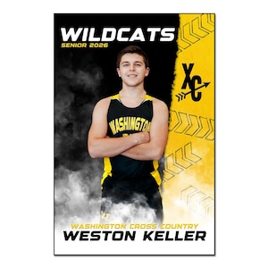 May include: A banner featuring a young man in a black and yellow Washington Wildcats cross country uniform. The banner reads "WILDCATS SENIOR 2026" at the top, with the name "WESTON KELLER" at the bottom. The banner is 24" x 36".
