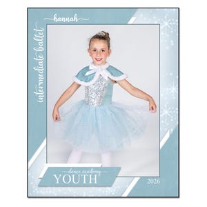 May include: A young ballet dancer in a light blue tutu and cape, framed by a light blue border with snowflake accents. The text reads "intermediate ballet", "hannah", "dance academy YOUTH 2026".