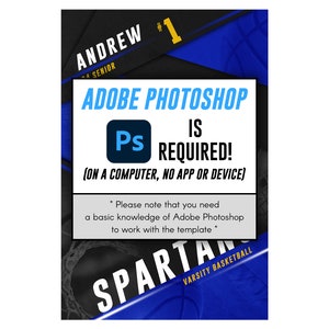 May include: A blue and black graphic with the text "ANDREW #1 SENIOR" and "ADOBE PHOTOSHOP IS REQUIRED! (ON A COMPUTER, NO APP OR DEVICE)". The graphic also includes the Adobe Photoshop logo and the text "SPARTAN VARSITY BASKETBALL".
